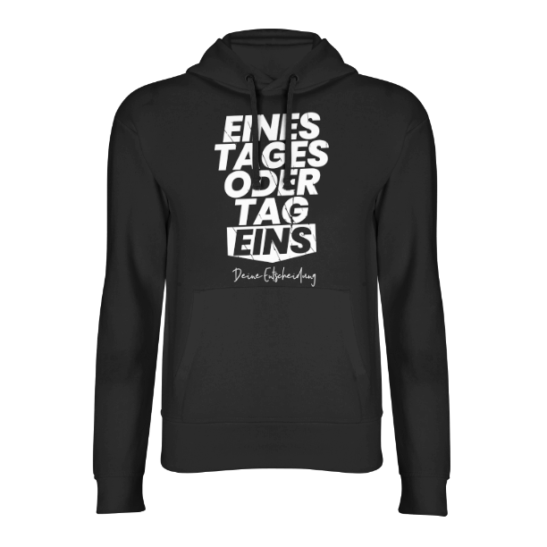Eines Tages oder Tag 1 Hoodie