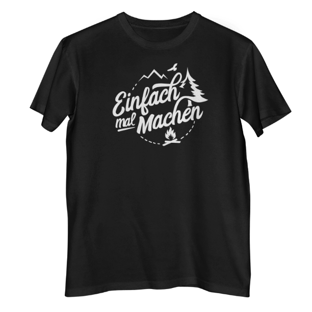 Einfach mal machen Shirt